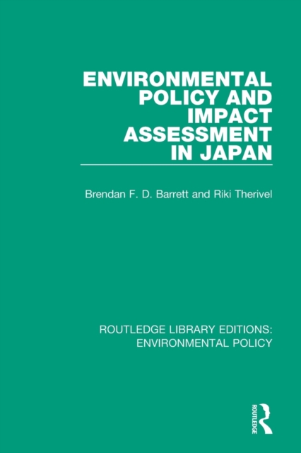 Environmental Policy and Impact Assessment in Japan, Paperback / softback Book