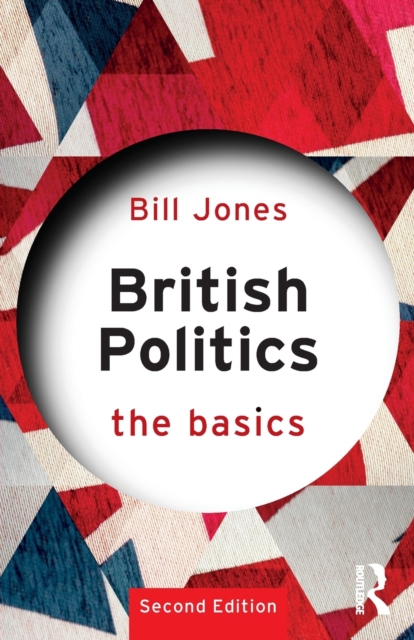 British Politics : The Basics, Paperback / softback Book