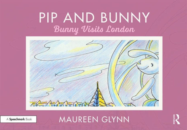Pip and Bunny : Bunny Visits London, Paperback / softback Book
