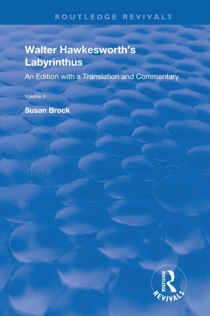 Walter Hawkesworth's Labyrinthus : An Edition with a Translation and Commentary Volume I, Paperback / softback Book
