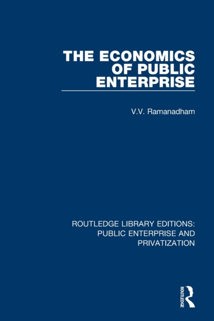 The Economics of Public Enterprise, Paperback / softback Book