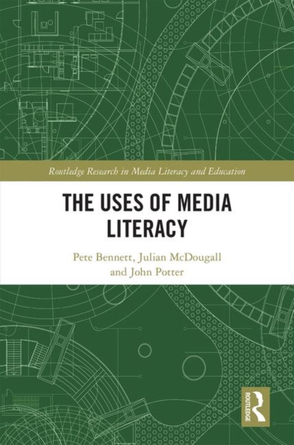 The Uses of Media Literacy, Hardback Book