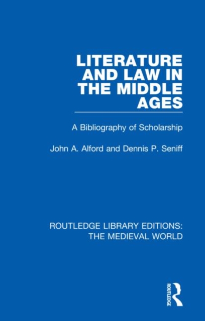 Literature and Law in the Middle Ages : A Bibliography of Scholarship, Hardback Book