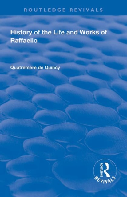 History of the Life and Works of Raffaello, Hardback Book
