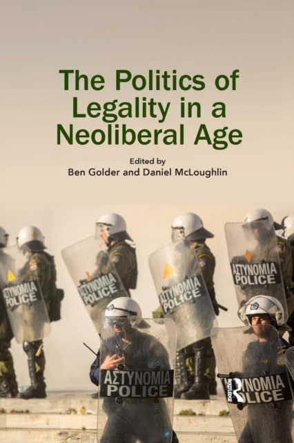 The Politics of Legality in a Neoliberal Age, Paperback / softback Book