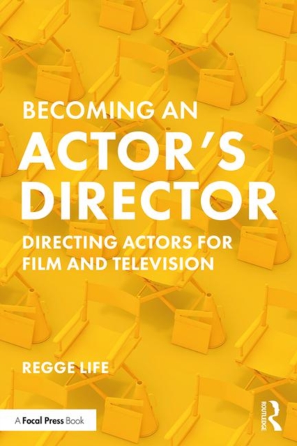 Becoming an Actor’s Director : Directing Actors for Film and Television, Paperback / softback Book