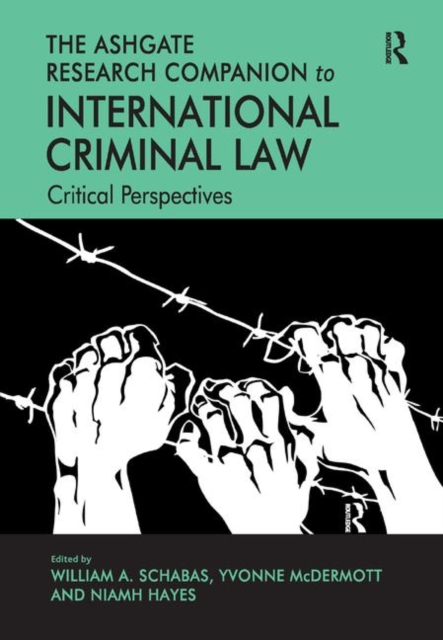 The Ashgate Research Companion to International Criminal Law : Critical Perspectives, Paperback / softback Book