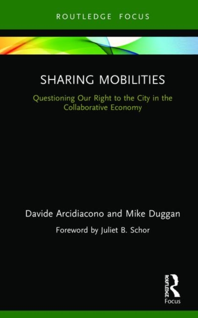 Sharing Mobilities : Questioning Our Right to the City in the Collaborative Economy, Hardback Book