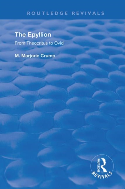The Epyllion : From Theocritus to Ovid, Hardback Book