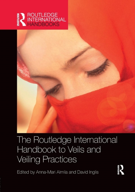 The Routledge International Handbook to Veils and Veiling, Paperback / softback Book