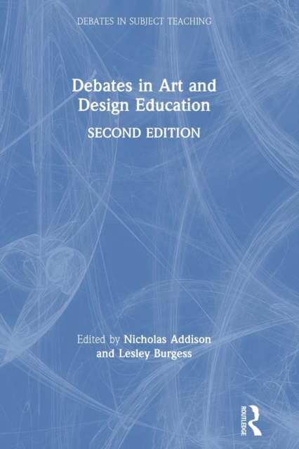 Debates in Art and Design Education, Paperback / softback Book