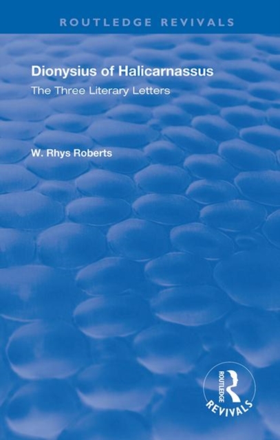 The Three Literary Letters : Dionysius of Halicarnassus, Hardback Book