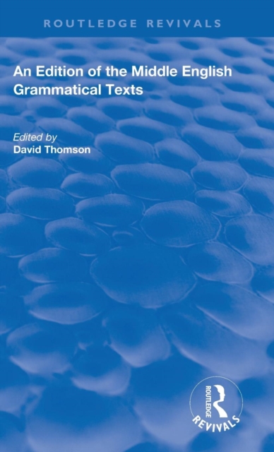 An Edition of the Middle English Grammatical Texts, Hardback Book