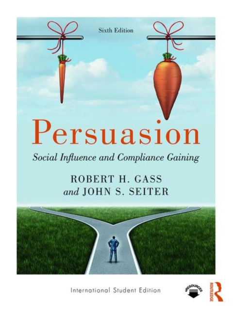 Persuasion : Social Influence and Compliance Gaining; International Student Edition, Paperback / softback Book