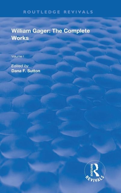 William Gager : The Complete Works, Hardback Book