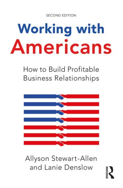 Working with Americans : How to Build Profitable Business Relationships, Hardback Book