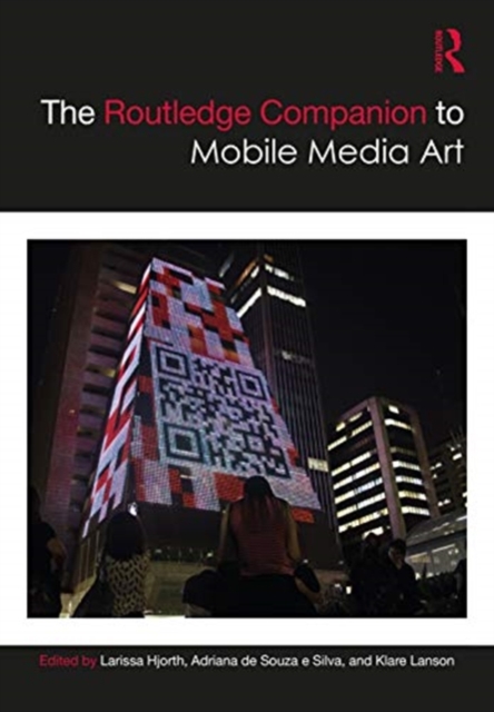 The Routledge Companion to Mobile Media Art, Hardback Book