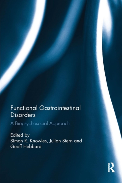 Functional Gastrointestinal Disorders : A biopsychosocial approach, Paperback / softback Book