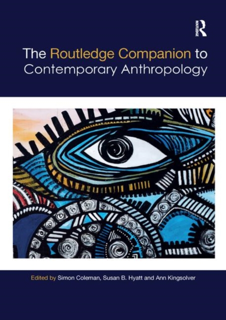 The Routledge Companion to Contemporary Anthropology, Paperback / softback Book