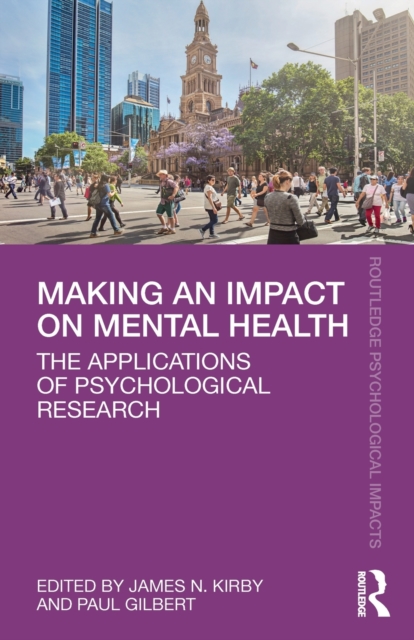 Making an Impact on Mental Health : The Applications of Psychological Research, Paperback / softback Book