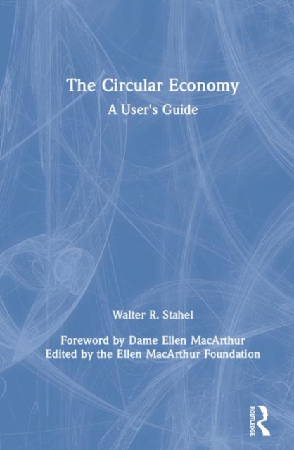 The Circular Economy : A User's Guide, Hardback Book