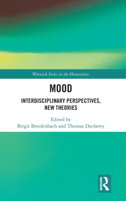 Mood : Interdisciplinary Perspectives, New Theories, Hardback Book