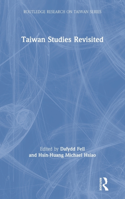 Taiwan Studies Revisited, Hardback Book