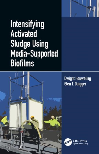Intensifying Activated Sludge Using Media-Supported Biofilms, Hardback Book