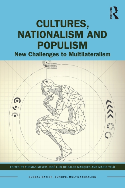 Cultures, Nationalism and Populism : New Challenges to Multilateralism, Paperback / softback Book