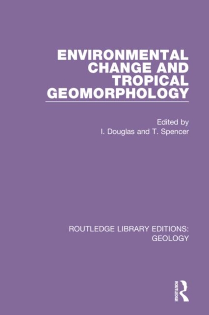 Environmental Change and Tropical Geomorphology, Hardback Book