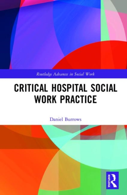 Critical Hospital Social Work Practice, Hardback Book