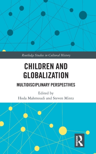 Children and Globalization : Multidisciplinary Perspectives, Hardback Book