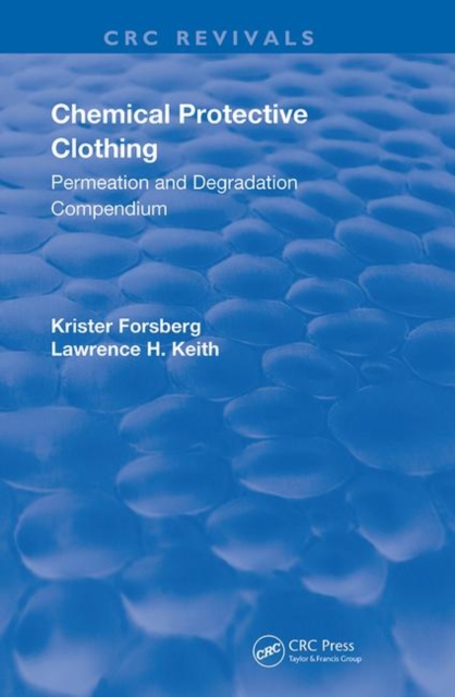 Chemical Protective Clothing : Permeation and Degradation Compendium, Hardback Book