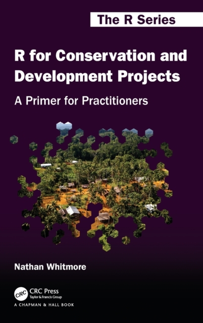 R for Conservation and Development Projects : A Primer for Practitioners, Hardback Book