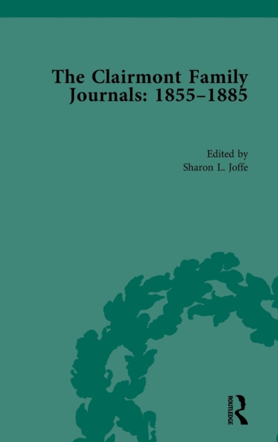 The Clairmont Family Journals 1855-1885, Hardback Book