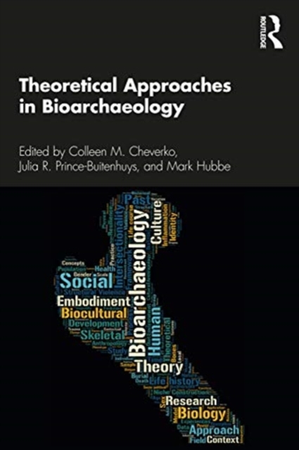 Theoretical Approaches in Bioarchaeology, Paperback / softback Book