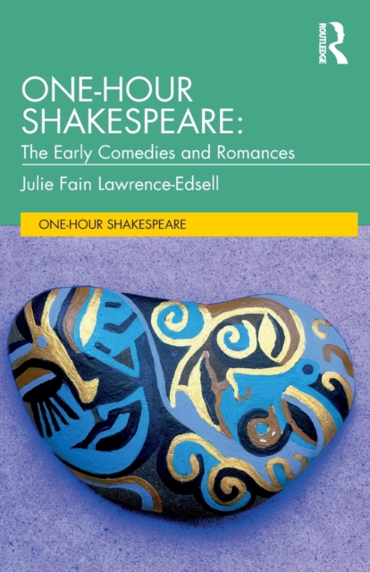 One-Hour Shakespeare : The Early Comedies and Romances, Paperback / softback Book