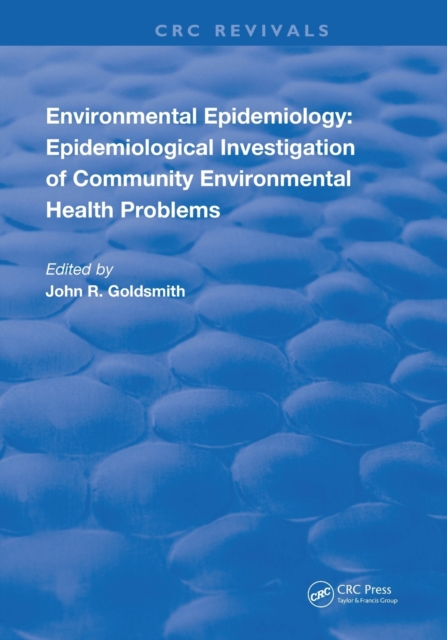 Environmental Epidemiology : Epidemiology Investigation of Community Environmental Health Problems, Paperback / softback Book