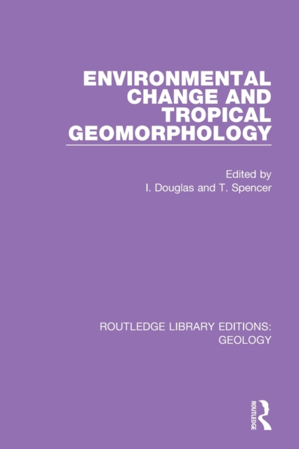 Environmental Change and Tropical Geomorphology, Paperback / softback Book