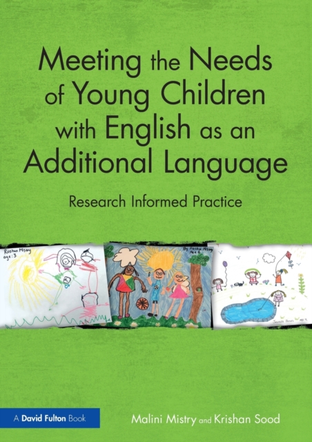 Meeting the Needs of Young Children with English as an Additional Language : Research Informed Practice, Paperback / softback Book