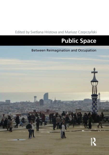 Public Space : Between Reimagination and Occupation, Paperback / softback Book