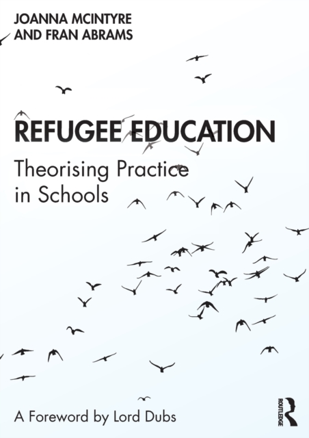 Refugee Education : Theorising Practice in Schools, Paperback / softback Book
