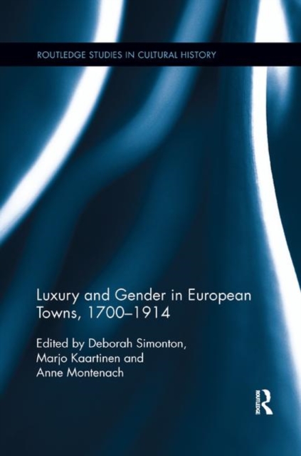 Luxury and Gender in European Towns, 1700-1914, Paperback / softback Book
