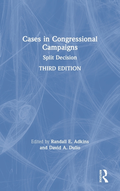 Cases in Congressional Campaigns : Split Decision, Hardback Book