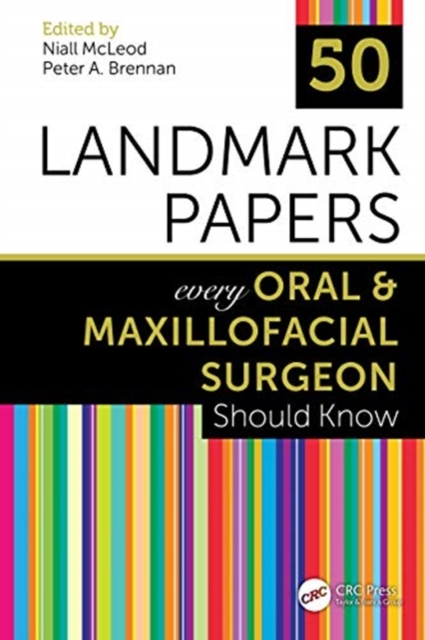 50 Landmark Papers every Oral and Maxillofacial Surgeon Should Know, Paperback / softback Book