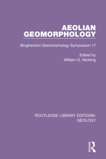 Aeolian Geomorphology : Binghamton Geomorphology Symposium 17, Hardback Book