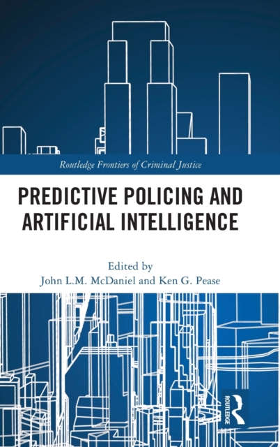 Predictive Policing and Artificial Intelligence, Hardback Book