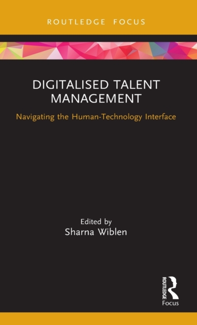 Digitalised Talent Management : Navigating the Human-Technology Interface, Hardback Book