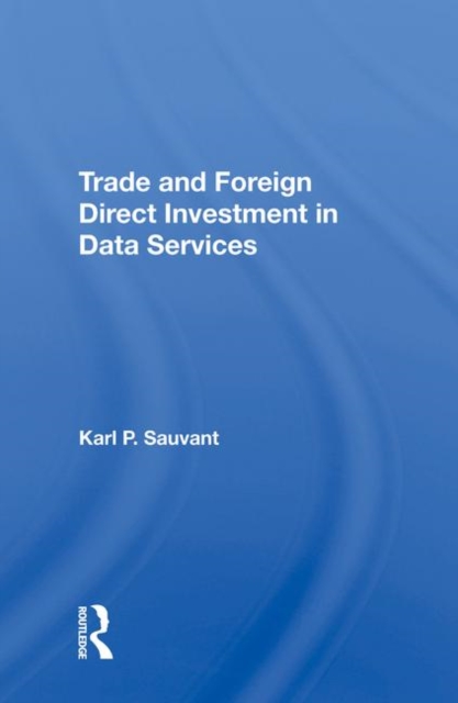Trade And Foreign Direct Investment In Data Services, Hardback Book
