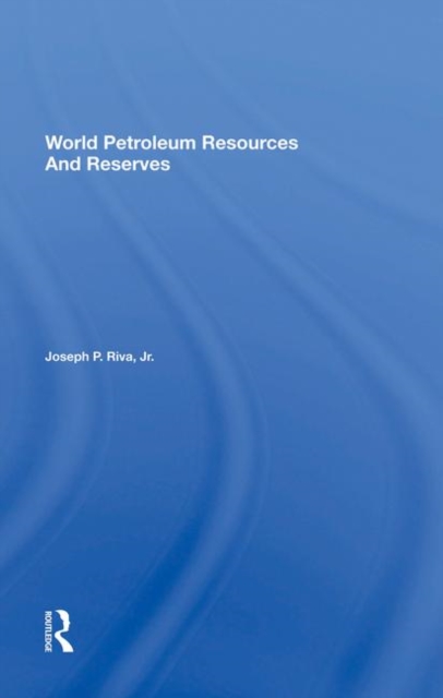 World Petroleum Resources And Reserves, Hardback Book